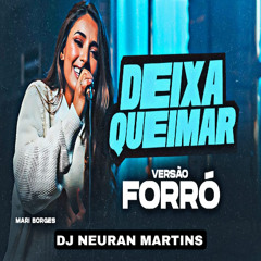 MARI BORGES DEIXA QUEIMAR VERSÃO FORRÓ