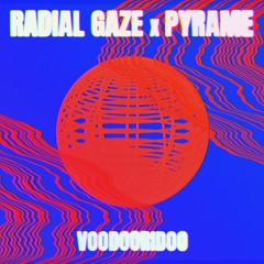PREMIERE: Radial Gaze & Pyrame - Outrageous