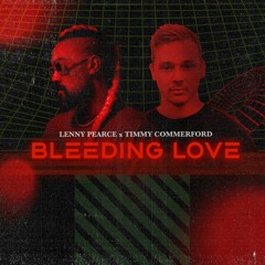 Bleeding Love - Lenny Pearce x Timmy Commerford (Tik Tok)