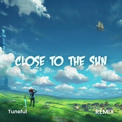 TheFatRat & Anjulie - Close To The Sun (Tuneful Remix)