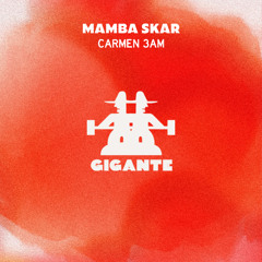 MAMBA SKAR - Carmen - 3am mix