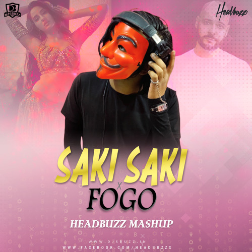 Saki Saki x Fogo ( Headbuzz Mashup )