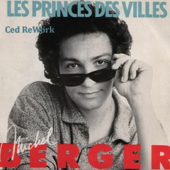Michel Berger - Les Princes Des Villes (Ced ReWork)