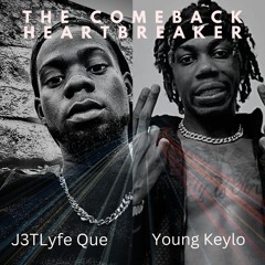 The Comeback Heartbreaker Ft. Young Keylo