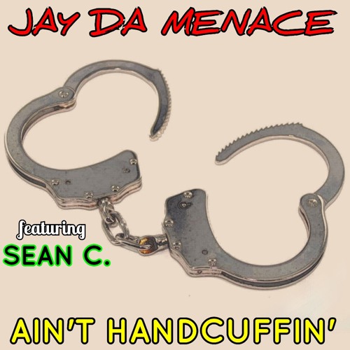 25. aiN'T HaNDCuFFiN' (featuring SEAN C)
