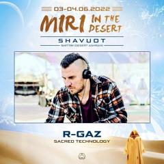 R-GAZ Set | MIRI In The Desert - Shavuot | 3-4.6.2022