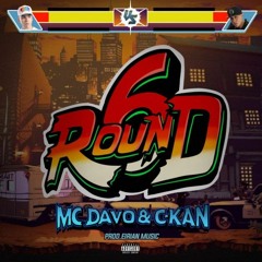 MC Davo Ft C-Kan - Round 6
