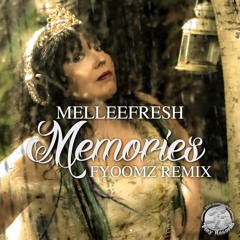 Melleefresh - Memories (Fyoomz Remix)