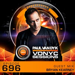 Bryan Kearney Guest Mix on VONYC Sessions Episode 696 with Paul van Dyk