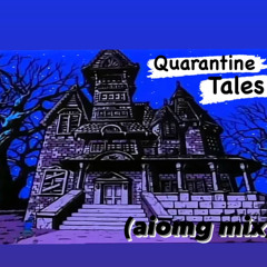 Quarantine Tales (AIOMG Mix) - Freddy Myers
