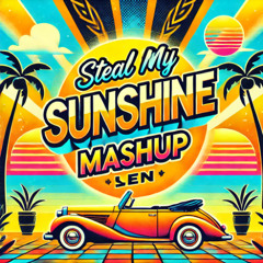 Steal My Sunshine v Care About Us (DJ Eogo Remix) - Len v 1111