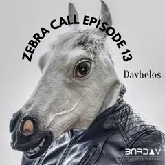 Zebra Call - Episode 013 with Davhelos