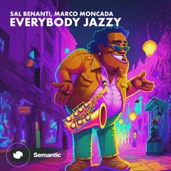 Sal Benanti, Marco Moncada - EveryBody Jazz (Original Mix)