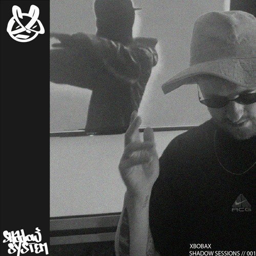 SHADOW SESSIONS // 001 Guest Mix ft. XBOBAX