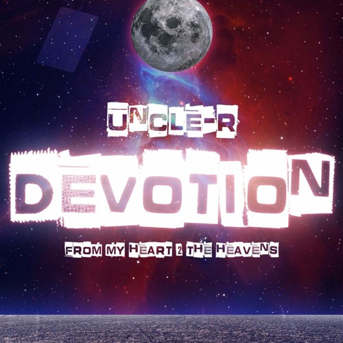 Stream Uncle - R - Devotion (FMH2TH) by Uncle-R | Listen online for ...