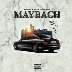 6OODBYES - MAYBACH (ft. MNS & TCHESCO FIGURA).mp3