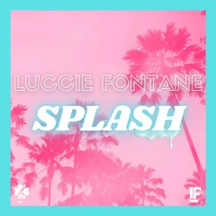 Luccie x Splash