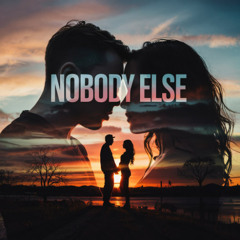 Nobody Else