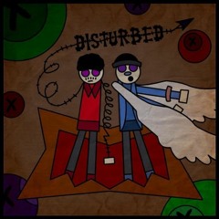 Disturbed (feat. Dominic Sincere x Prod. RichLoser)