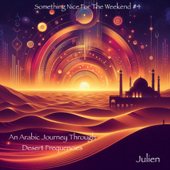 SNFTW #4 - An Arabic Journey Through Desert Frequencies