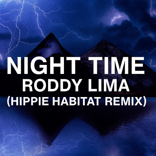 Night Time - Roddy Lima (Hippie Habitat Remix) FREE DOWNLOAD