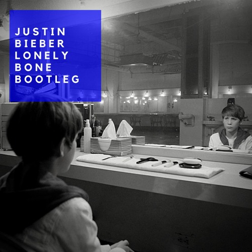 Justin Bieber & Benny Blanco - Lonely (Bone Bootleg)[FREE DOWNLOAD]