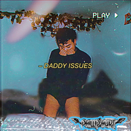 DADDY ISSUES (PROD.GIRAFFAGE)