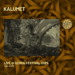 KALUMET - Live @ Ozora Festival 2025 | The Dome
