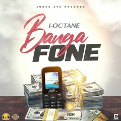 I-Octane - Banga Fone