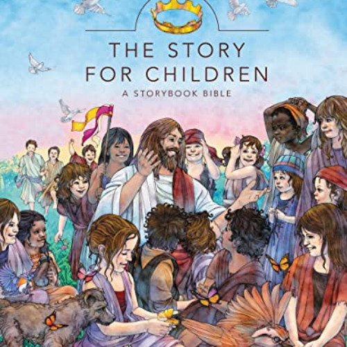 GET EPUB 💖 The Story for Children, a Storybook Bible by  Max Lucado,Randy Frazee,Kar