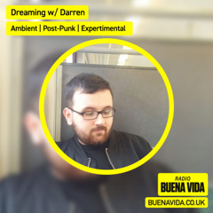 Dreaming w/ Darren - Radio Buena Vida 10.08.25