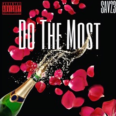 Sav23 -- "Do The Most"