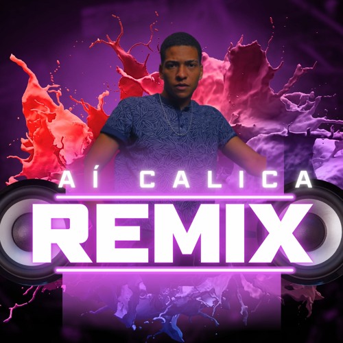 AÍ CALICA - FELIPE AMORIM (House Remix)