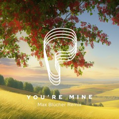 Wood - You're Mine (Max Blücher Remix) Radio Edit