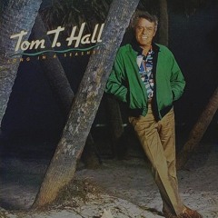 Tha't Lucky Old Sun - Tom T. Hall