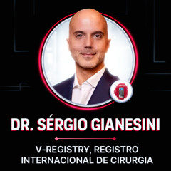 Dr. Sérgio Gianesini (ITA) - V-Regestry, registro internacional de cir. vascular