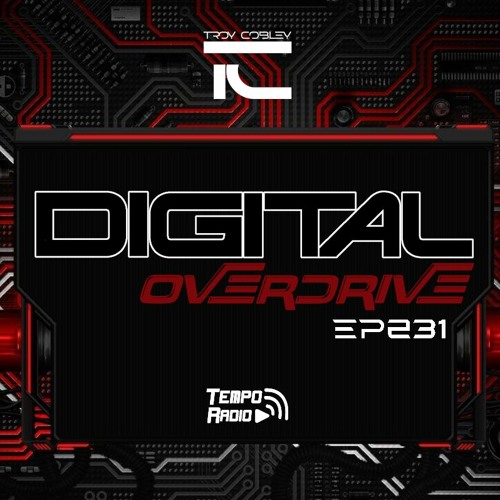 Digital Overdrive 231 (Tech & Hard Trance)