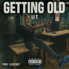 Li T- Getting Old (prod. iluvdewey)
