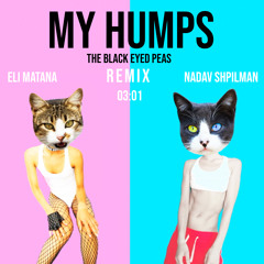 Black Eyed Peas - My Humps (Eli Matana & Nadav Shpilman Remix)[FREE DOWNLOAD]