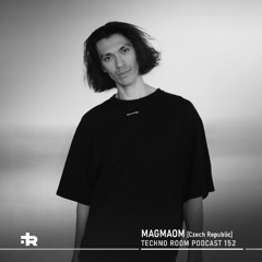 Techno Room PODCAST 152: MAGMAOM