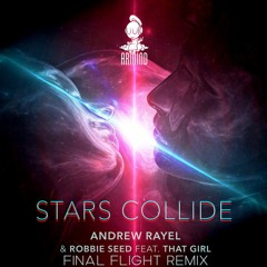 Andrew Rayel & Robbie Seed - Stars Collide (Final Flight Remix)