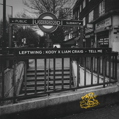 Premiere: Leftwing: Kody, Liam Craig - Tell Me [32 Endz]