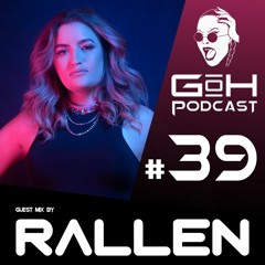 GoH Podcast #39 / Rallen