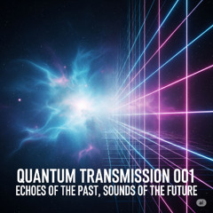 Quantum Trancemission 001 ( Mixed by Quantum Solar )