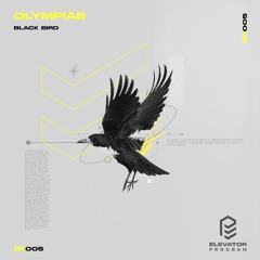 Olympias: Black Bird EP [Elevator Program