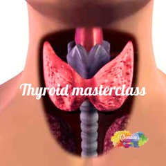 SPECIAL; Thyroid Masterclass - thyroid basics and how low thyroid function effects the body.