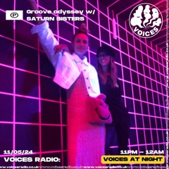 Groove Odyssey w/ Saturn Sisters - 11/05/24 - Voices Radio