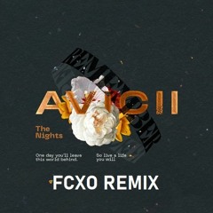 Avicii - The Nights (FCXO Remix)