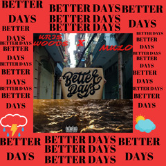 BETTER DAYS -KRI$ WOOD$ x MKLO (prod.by JayBndz)