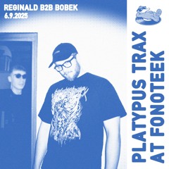 Platypus Trax im Fonoteek: Reginald B2B Bobek (6.9.2025)